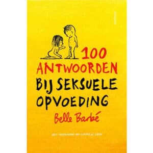 100 Antwoorden Bij Seksuele Opvoeding