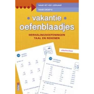 Vakantie Oefenblaadjes - Naar groep 6