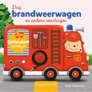 Dag Brandweerwagen en andere Voertuigen muziekboekje geluidenboekje clavis