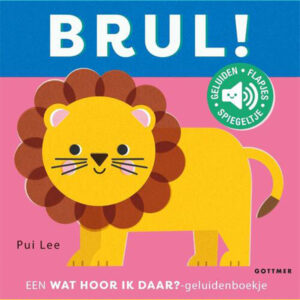 Wat Hoor ik Daar? - Brul!