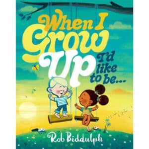 When I Grow Up I’d Like to Be…