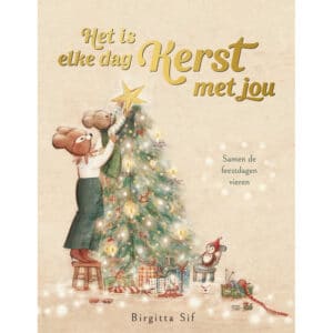 Voorkant prentenboek Het is elke dag Kerst met jou van Birgitta Sif – twee beren versieren samen een kerstboom