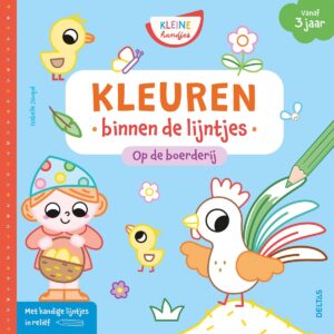 Voorkant Kleuren binnen de lijntjes Op de boerderij van Deltas met boerinnetje – kip en kuikens